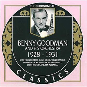 Benny Goodman Classics 1928-1931