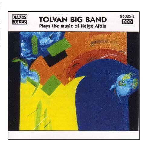 Tolvan Big Band Plays The Music Of Helge Albin