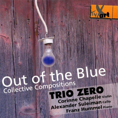 Trio Zero Out Of The Blue - Collective Compositions