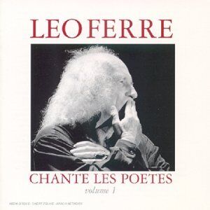 Leo Ferre Chante Les Poetes Vol.1