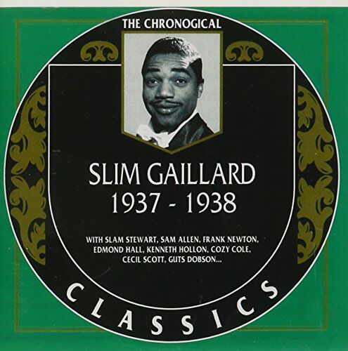 Slim Gaillard Classics 1937-38