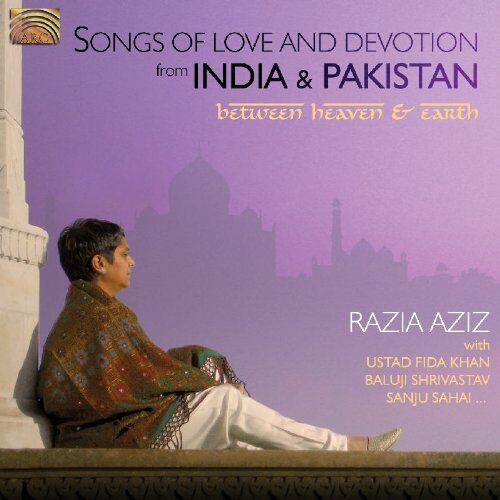 Razia Aziz Songs Of Love & Devotion From India & Pakistan