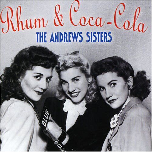 The Andrew Sisters Rhum & Coca-Cola [ Of]