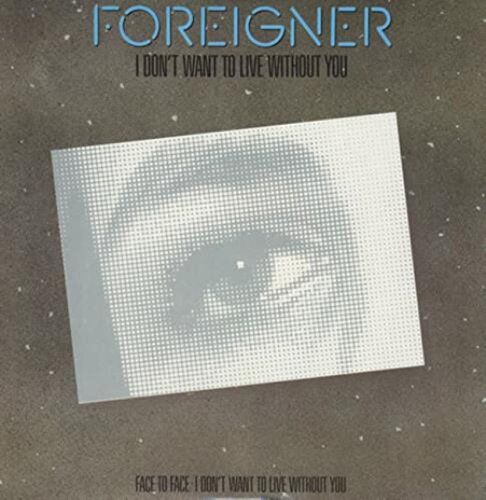 Foreigner I Don'T Want To Live Without You (1988, Incl. Remix) [Vinyl Single]