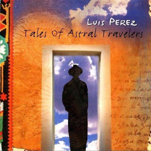 Luis Perez Tales Of Astral Travel