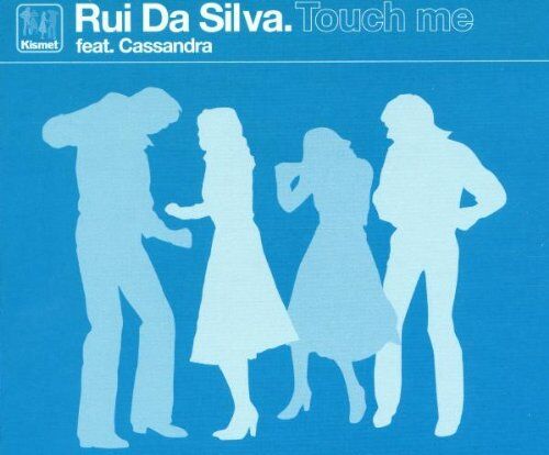 Rui Da Silva Feat.Cassandra Touch Me