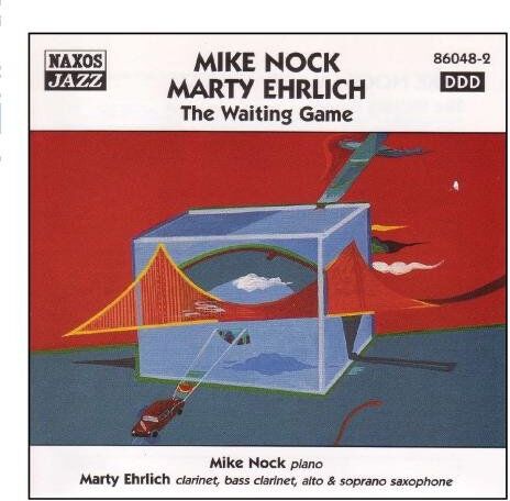 Mike Nock / Marty Ehrlich: The Waiting Game