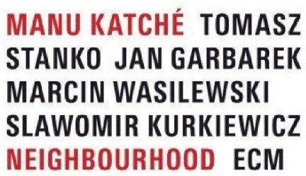 Manu Katche Neighbourhood