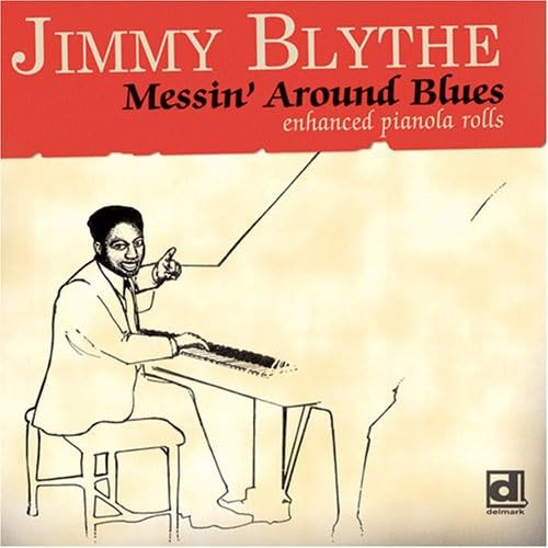 Jimmy Blythe Messin' Round Blues