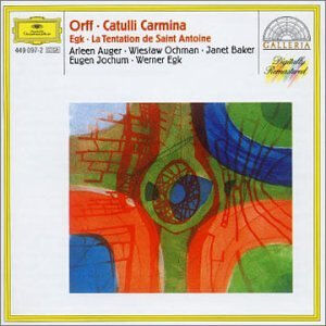 orff : catulli carmina - egk : la tentation de saint antoine carl orff deutsche grammophon