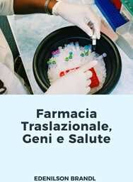 Farmacia Traslazionale, Geni e Salute