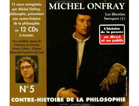 Livro Contre-Histoire De La Philosophie T.5; De Pierre Charron A Cyrano De Bergerac