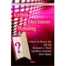 Chien-ta Bruce Ho [(Crisis Decision Making)] [ By (author) , By (author) Richard J. Pech, By (author) Geoffrey Durden, By (author) Bert Slade ] [March, 2010]