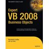 Expert VB 2008 Business Objects (Expert's Voice in .NET) by Joe Fallon (2009-03-10)