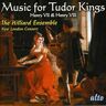 Music For Tudor Kings Henry Vii & Henry Viii