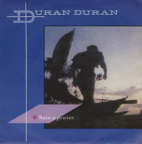 Duran Duran Save A Prayer 1982 UK 7" vinyl EMI5327