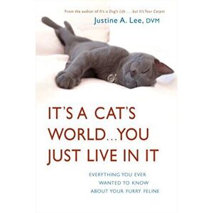 MediaTronixs It’s a Cat’s World…You Just Live …, Lee, Dr. Justin
