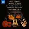 Guitarra A Seis: Works For Guitar Sextet