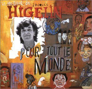 Jacques Higelin - Higelin pour Tout le Monde/Best of - Preis vom 23.02.2022 05:58:24 h