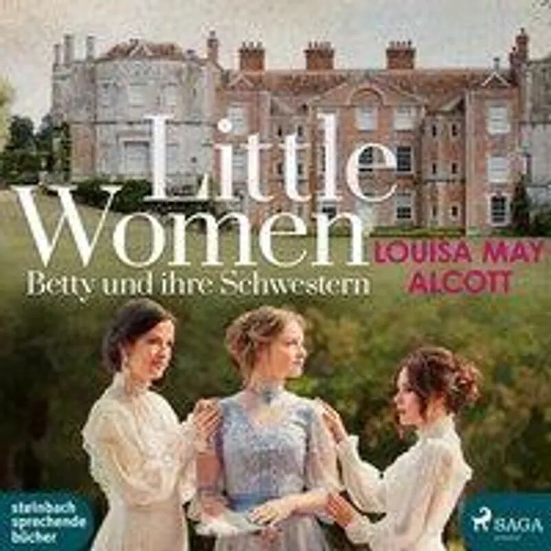 Steinbach sprechende Bücher Little Women - Betty und ihre Schwestern, 2 Audio-CD, 2 MP3