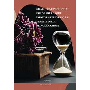 Guarigione Profonda: Esplorare le Sfide Emotive Attraverso la Terapia della Reincarnazione