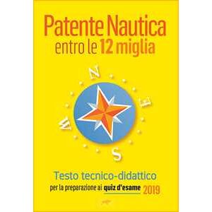 Patente Nautica entro le 12 miglia - Testo tecnico-didattico