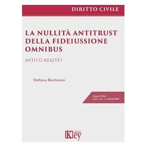 La nullità antitrust della fideiussione omnibus