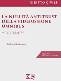 La nullità antitrust della fideiussione omnibus