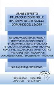 Usare L'effetto Dell'acquisizione nelle Trattative degli Ostaggi - Domande del Leader