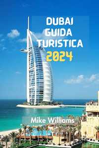 DUBAI GUIDA TURISTICA 2024