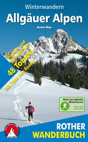 Herbert Mayr - Allgäuer Alpen. 48 Wander- und Schneeschuhtouren - mit Tipps zum Rodeln (Rother Wanderbuch) - Preis vom 14.03.2021 05:54:58 h