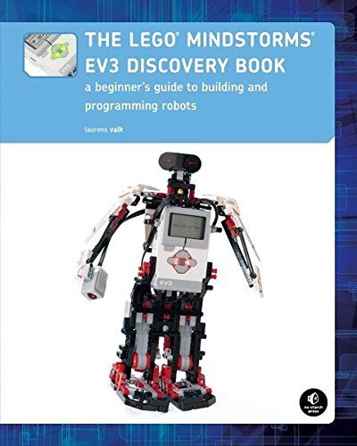 Laurens Valk The LEGO® MINDSTORMS® EV3 Discovery Book: A Beginner's Guide to Building and Programming Robots