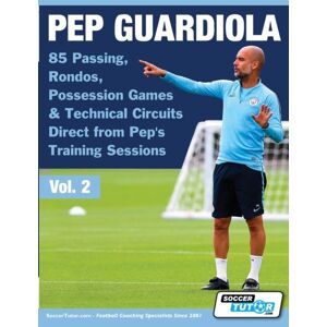 Pep Guardiola - 85 passes, rondos, jeux de possession et circuits techniques directement issus des séances d entraînement de Pep : 2 - Publicité