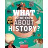 Litera What Do We Know About History?