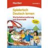 Spielerisch Deutsch lernen Wortschatzerweiterung und Grammatik Lernstufe 2 Buch - Agnes Holweck, Bettina Trust