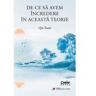 De ce sa avem incredere in aceasta teorie - Qin Xuan