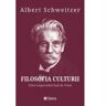 Filosofia Culturii 3. Etica respectului fata de Viata - Albert Schweitzer