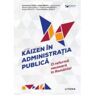 Kaizen in administratia publica. O reforma necesara in Romania! - Constantin Toma