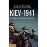 Kiev 1941 - David Stahel