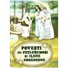 Povesti cu Feti-Frumosi si Ilene Cosanzene