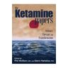 The Ketamine Papers - Phil Wolfson, Glenn Hartelius