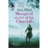 Mesagerul secret al lui Churchill - Alan Hlad