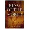 King of the World - Matt Waters