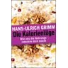 Knaur Taschenbuch Die Kalorienlüge