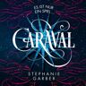 TIDE exklusiv Caraval (Caraval 1)