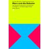 Dietz Vlg Bln Marx und die Roboter