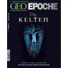 Gruner + Jahr GEO Epoche / GEO Epoche 47/2011 - Die Kelten