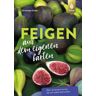 Ulmer Eugen Verlag Feigen aus dem eigenen Garten