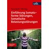 Utb GmbH Einführung Somatoforme Störungen, Somatische Belastungsstörungen