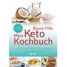 Vak Bruce Fife: Mein Keto-Kochbuch